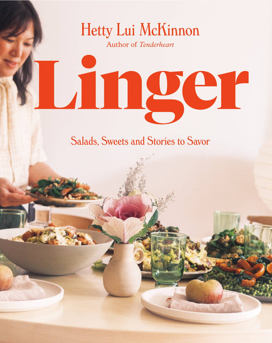 Linger
Salads, Sweets and Stories to Savor: A Cookbook